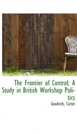 the frontier of control a study in british workshop politics_cover