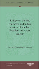 eulogy on the life character and public services of the late president abraham_cover