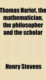 Thomas Hariot, the Mathematician, the Philosopher and the Scholar_cover