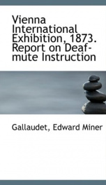 vienna international exhibition 1873 report on deaf mute instruction_cover