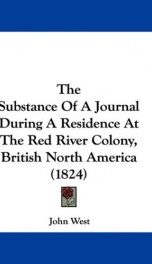 The Substance of a Journal During a Residence at the Red River Colony, British North America_cover