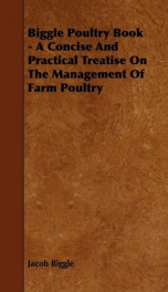 biggle poultry book a concise and practical treatise on the management of farm_cover