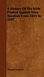 a history of the irish protest against over taxation from 1853 to 1897_cover