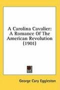 a carolina cavalier a romance of the american revolution_cover