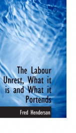 the labour unrest what it is and what it portends_cover