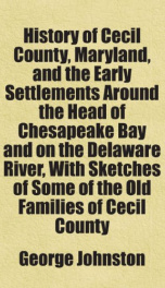 history of cecil county maryland and the early settlements around the head of_cover