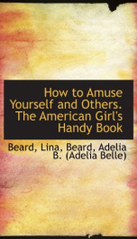 how to amuse yourself and others the american girls handy book_cover