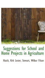 suggestions for school and home projects in agriculture_cover