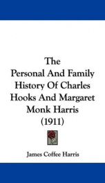 the personal and family history of charles hooks and margaret monk harris_cover