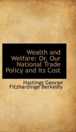 wealth and welfare or our national trade policy and its cost_cover