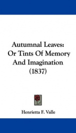 autumnal leaves or tints of memory and imagination_cover