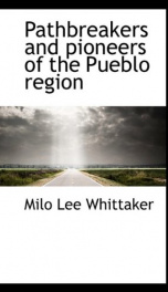 pathbreakers and pioneers of the pueblo region_cover