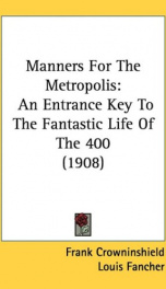 manners for the metropolis an entrance key to the fantastic life of the 400_cover