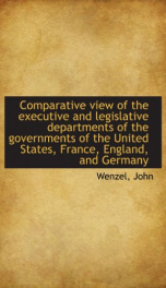 comparative view of the executive and legislative departments of the governments_cover