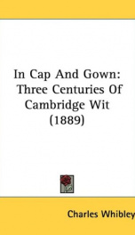 in cap and gown three centuries of cambridge wit_cover