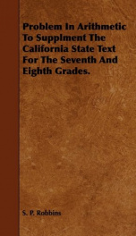 problem in arithmetic to supplment the california state text for the seventh and_cover