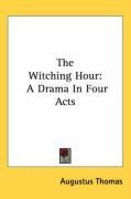 the witching hour a drama in four acts_cover