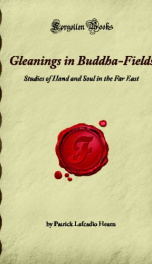 gleanings in buddha fields studies of hand and soul in the far east_cover