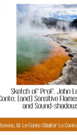 sketch of prof john le conte and sensitive flames and sound shadows_cover