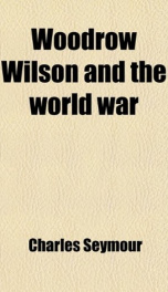 Woodrow Wilson and the World War_cover