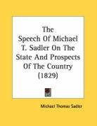 the speech of michael t sadler on the state and prospects of the country_cover
