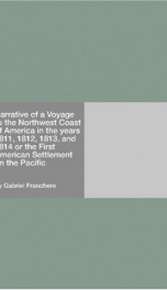 Narrative of a Voyage to the Northwest Coast of America in the years 1811, 1812, 1813, and 1814 or the First American Settlement on the Pacific_cover