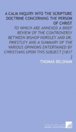 a calm inquiry into the scripture doctrine concerning the person of christ to_cover