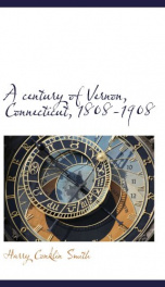 a century of vernon connecticut 1808 1908_cover