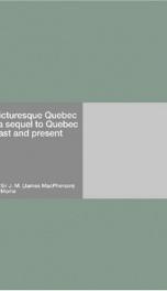 Picturesque Quebec : a sequel to Quebec past and present_cover