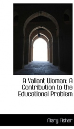 a valiant woman a contribution to the educational problem_cover