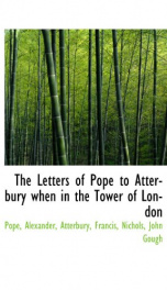 the letters of pope to atterbury when in the tower of london_cover