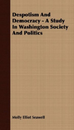 despotism and democracy a study in washington society and politics_cover