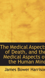 the medical aspects of death and the medical aspects of the human mind_cover