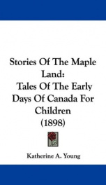 stories of the maple land tales of the early days of canada for children_cover