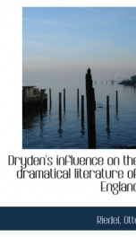 drydens influence on the dramatical literature of england_cover