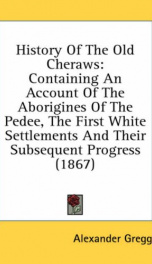 history of the old cheraws containing an account of the aborigines of the pedee_cover