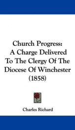 church progress a charge delivered to the clergy of the diocese of winchester_cover