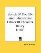 sketch of the life and educational labors of ebenezer bailey_cover