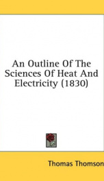 an outline of the sciences of heat and electricity_cover