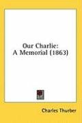 our charlie a memorial_cover