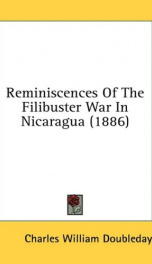reminiscences of the filibuster war in nicaragua_cover