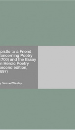 Epistle to a Friend Concerning Poetry (1700) and the Essay on Heroic Poetry (second edition, 1697)_cover