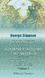 narrative of a journey round the world during the years 1841 and 1842 volume 1_cover