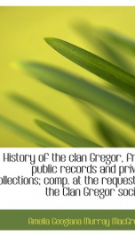 history of the clan gregor from public records and private collections comp a_cover