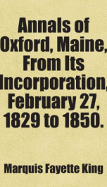 annals of oxford maine from its incorporation february 27 1829 to 1850_cover