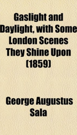 gaslight and daylight with some london scenes they shine upon_cover