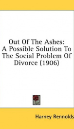 out of the ashes a possible solution to the social problem of divorce_cover