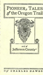 pioneer tales of the oregon trail and of jefferson county_cover