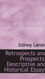 retrospects and prospects descriptive and historical essays_cover