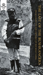 the last of the bushrangers an account of the capture of the kelly gang_cover